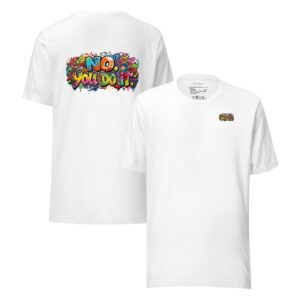 No. You Do It – Streetwear Graffit T-Shirt